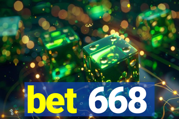 bet 668